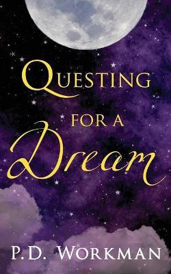 Questing for a Dream(English, Paperback, Workman P D)