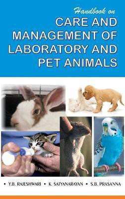 Handbook on Care and Management of Laboratory and Pet Animals(English, Hardcover, Rajeshwari Y.B.)