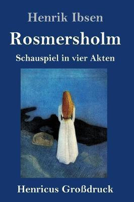 Rosmersholm (Grossdruck)(German, Hardcover, Ibsen Henrik)