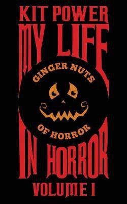 My Life In Horror Volume One(English, Paperback, Power Kit)