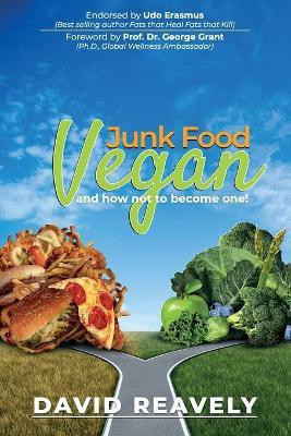 Junk Food Vegan and How Not to Become One!(English, Paperback, Reavely David)