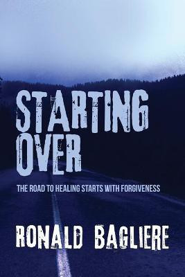 Starting Over(English, Paperback, Bagliere Ronald)