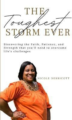 The Toughest Storm Ever(English, Paperback, Derricott Nicole)