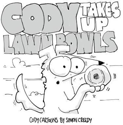 Cody Takes Up Lawn Bowls(English, Paperback, Creedy Simon)