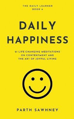 Daily Happiness(English, Paperback, Sawhney Parth)