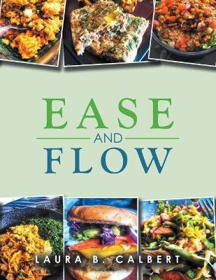 Ease and Flow(English, Paperback, Calbert Laura B)