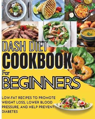 Dash Diet Cookbook For Beginners(English, Paperback, Tingey Vanessa)