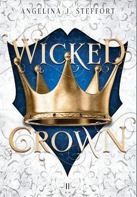 Wicked Crown(English, Hardcover, Steffort Angelina J)