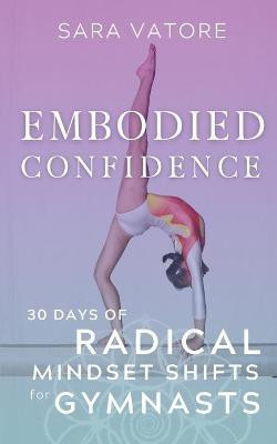 Embodied Confidence(English, Paperback, Vatore Sara)