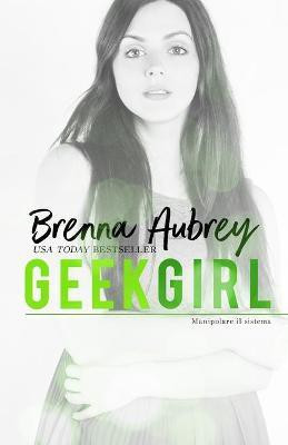 Geek girl(Italian, Paperback, Aubrey Brenna)