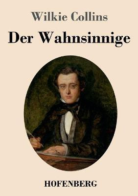 Der Wahnsinnige(German, Paperback, Collins Wilkie)