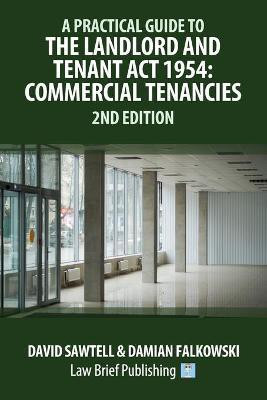 A Practical Guide to the Landlord and Tenant Act 1954(English, Paperback, Sawtell D)