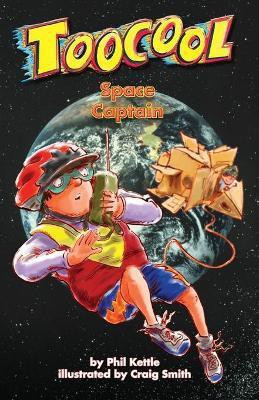 Space Captain - TooCool Series(English, Paperback, Kettle Phil)