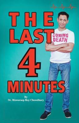 The Last 4 Minutes(English, Paperback, Chowdhury Biswaroop Roy)