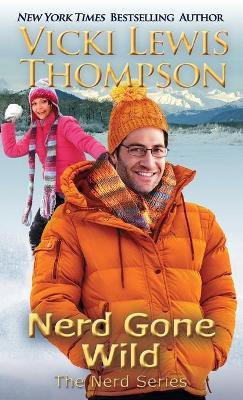 Nerd Gone Wild(English, Paperback, Thompson Vicki Lewis)