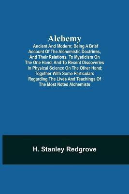 Alchemy(English, Paperback, Stanley Redgrove H)