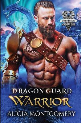 Dragon Guard Warrior(English, Paperback, Montgomery Alicia)