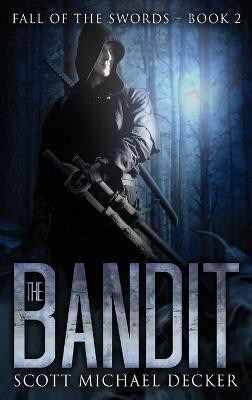 The Bandit(English, Hardcover, Decker Scott Michael)
