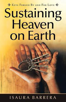 Sustaining Heaven on Earth(English, Paperback, Barrera Isaura)