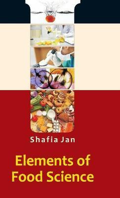 Elements of Food Science(English, Hardcover, Jan Safia)
