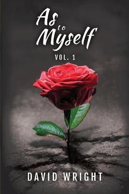 As to Myself, Volume 1(English, Paperback, Wright David)