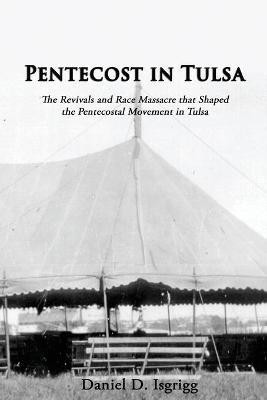 Pentecost In Tulsa(English, Paperback, Isgrigg Daniel D)