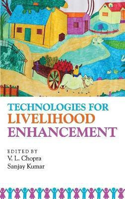 Technologies for Livelihood Enhancement(English, Hardcover, Kumar V.L. Chopra, Sanjay)