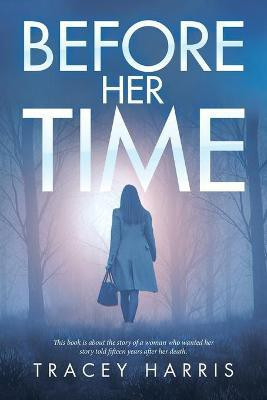 Before Her Time(English, Paperback, Harris Tracey)