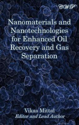 Nanomaterials and Nanotechnologies for Enhanced Oil Recovery and Gas Separation(English, Hardcover, unknown)