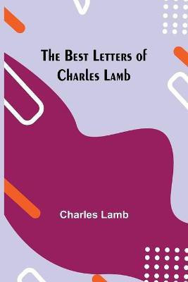 The Best Letters of Charles Lamb(English, Paperback, Lamb Charles)