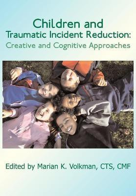 Children and Traumatic Incident Reduction(English, Paperback, unknown)
