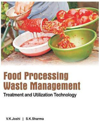 Food Processing Waste Management: Treatment and Utilization Technology(English, Hardcover, Sharma V.K. Joshi, Satish)