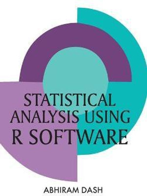 Statistical Analysis Using R Software(English, Hardcover, Dash Abhiram)