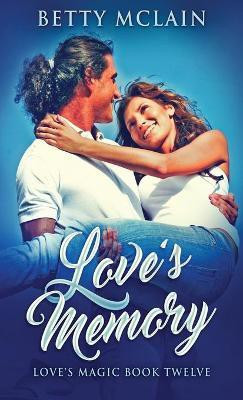 Love's Memory(English, Hardcover, McLain Betty)