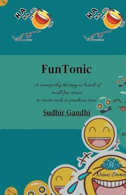 FunTonic(English, Paperback, Gandhi Sudhir)