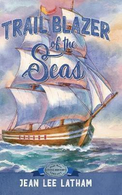 Trail Blazer of the Seas(English, Hardcover, Latham Jean Lee)