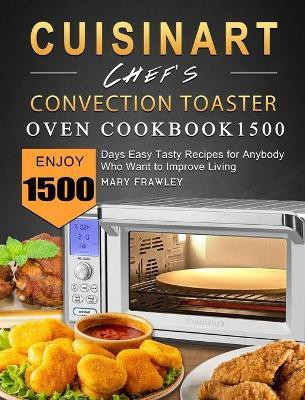 Cuisinart Chef's Convection Toaster Oven Cookbook1500(English, Hardcover, Frawley Mary)