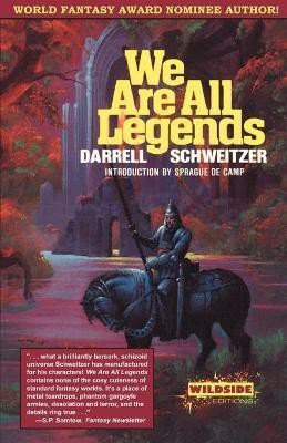 We Are All Legends(English, Paperback, Schweitzer Darrell)