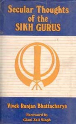Secular Thoughts of the Sikh Gurus(Paperback, Vivek Ranjan Bhattacharya)