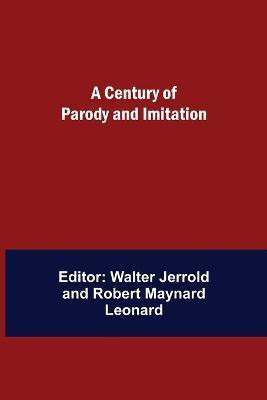 A Century of Parody and Imitation(English, Paperback, unknown)