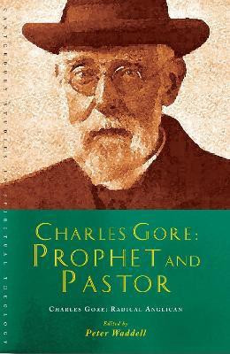 Charles Gore: Radical Anglican(English, Paperback, Waddell Peter)