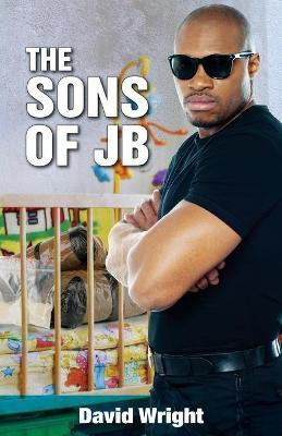 The Sons of JB(English, Paperback, Wright David)