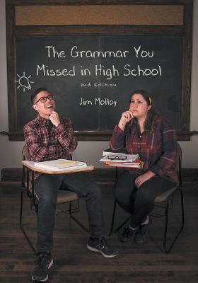 The Grammar You Missed in High School(English, Paperback, Molloy Jim)