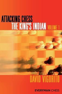 Attacking Chess: The King's Indian: v. 1(English, Paperback, Vigorito David)