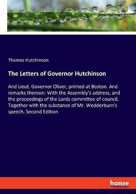 The Letters of Governor Hutchinson(English, Paperback, Hutchinson Thomas)