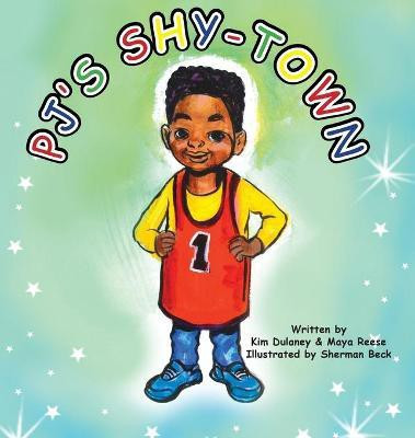 PJ's Shy-Town(English, Hardcover, Dulaney Kim L)