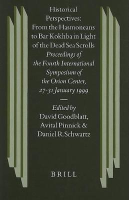 Historical Perspectives: From the Hasmoneans to Bar Kokhba in Light of the Dead Sea Scrolls(English, Hardcover, unknown)