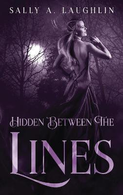 Hidden Between The Lines(English, Hardcover, Laughlin Sally)