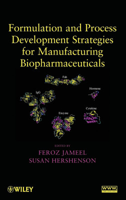 Formulation and Process Development Strategies for Manufacturing Biopharmaceuticals(English, Hardcover, unknown)
