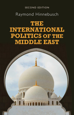 The International Politics of the Middle East(English, Paperback, Hinnebusch Raymond)